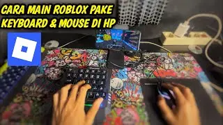TUTORIAL LENGKAP MAIN GAME ROBLOX PAKE KEYBOARD DAN MOUSE DI HP TERBARU 2025