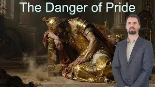 The Danger of Pride