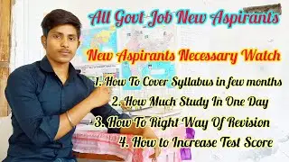 New Aspirants Necessary Watch | How to Start Govt. Job Preparation After 10th & 12th |