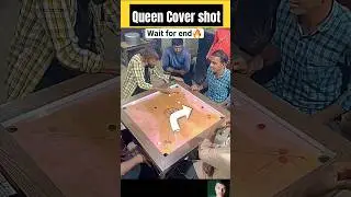 Queen Cover Shot🔥 Wait for end 😱🤯 #carromboard #carrom  #carromking #youtubeshorts