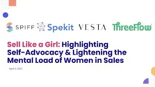 Sell Like a Girl: Highlighting Self-Advocacy & Lightening the Mental Load of Women in Sales | Spiff