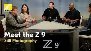 Nikon Z 9 Live Panel Discussion:  Photography