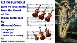 Et resurrexit (and he rose again) from the Creed of Croce's Missa Tertii Toni for 3 violas