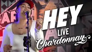 Chardonnay - Hey (Live)