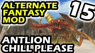 Final Fantasy IX Alternate Fantasy Mod Part 15 Antlion NEEDS To Chill