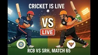 Live: RCB vs SRH, IPL 2025 65th Match | Live Scores & Commentary | Bangalore vs Hyderabad | Last 5