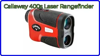 REVIEW (2025): Callaway 400s Laser Rangefinder. ESSENTIAL details.