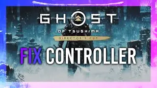 Fix Controller Not Working/Not Detected | Ghost of Tsushima