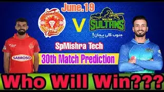 PSL 2021:Multan Sultans Vs Islamabad United|30th Match Prediction|MS vs IU Playing11|SpMishra Tech