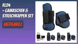 BEWERTUNG (2026): RL24 - Gamaschen & Streichkappen Set. Infos