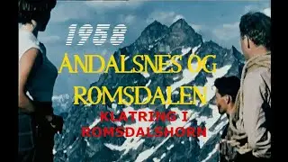 &Aring;ndalsnes og Romsdalen - 1958. Trollstigen og klatring i Romsdalshorn.