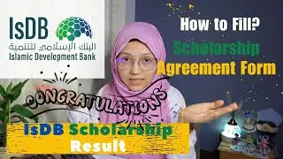 IsDB Scholarship Result Announcement!Islamic Development Bank|How to fill scholarship agreement form