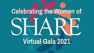 Virtual Gala 2021: Celebrating the Women of SHARE