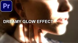 Adobe Premiere Pro CC: Dreamy Glow Video Effect (Tutorial / How to)
