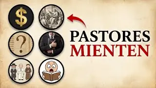 Todas las MENTIRAS que Pastores Ense&ntilde;an sobre la Biblia