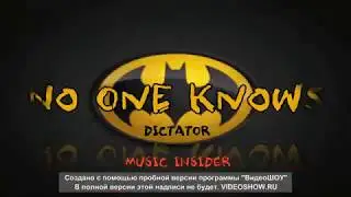 No One Knows   DICTATOR MUSIC INSIDER