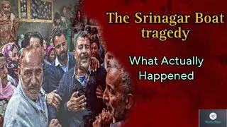 Srinagar Boat Tragedy | What actually happened