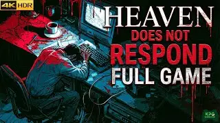 Heaven Does Not Respond - Full Gameplay Walkthrough 4K 2160p 60FPS Ultra HD