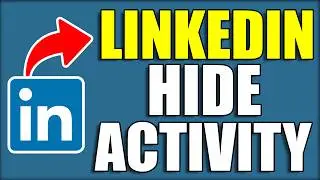 How To Hide Activity on LinkedIn (Step By Step)