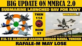 IAF will buy Only 57 Fighter jets under MMRCA-2.0,F/A-18 super Hornet winning Naval Tender,UWUAV