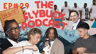 FLYBUCK PODCAST EP#29 GOVERNMENT LEAKS ELON MUSK VS BBC AND FREE THUG!!!