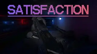 SATISFACTION - Gmod Realism