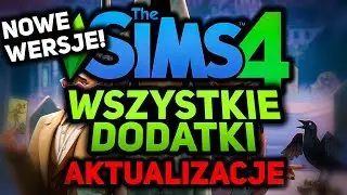 SIMS 4 WSZYSTKIE DODATKI + NAJNOWSZE AKTUALIZACJE I DODATKI?