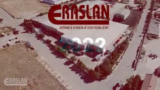 ERASLAN G&uuml;neş Enerji , Fabrikasyon ve Otomasyon &Uuml;retim 2022