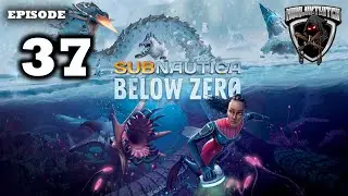 Mukluk Plays Subnautica Below Zero Part 37