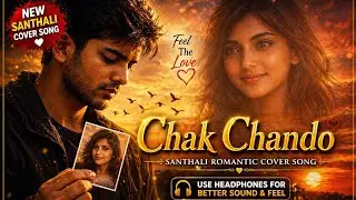 Chak Chando | New Santali Romantic Cover Song 2026| Ai Version Song| Santhali Tunes #santhali 