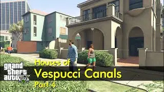 Part 4 - Houses of Vespucci Canals | The GTA V Tourist