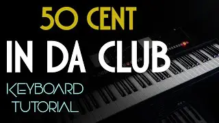 50 Cent - In Da Club - Roland EA-7 - Keyboard Tutorial