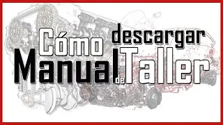 🔧 &iquest;C&oacute;mo conseguir el Manual de Mec&aacute;nica / Taller / Esquemas El&eacute;ctricos de mi coche?