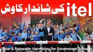 itel Illuminating Pakistan &ndash; Clean Energy & Clean Water for Education