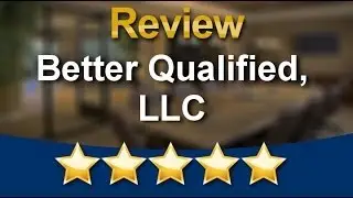 Better Qualified, LLC Eatontown          Impressive           Five Star Review by John L.