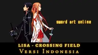 【Cover】 LiSA - Crossing Field / Sword Art Online Opening 1 (Versi Indonesia) | Dinraishi