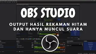 hasil record screen OBS berwarna hitam dan hanya muncul suaranya