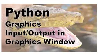 212 - Python Input/Output Text In Graphic Window