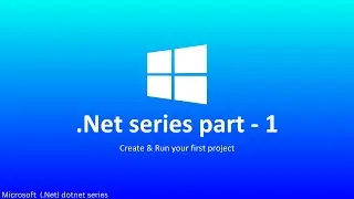 (.Net) dotnet series - Create & Run first project