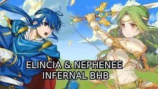 FE Heroes - Elincia & Nephenee BHB Infernal with Trash Tier Units ft. Super Seliph