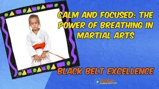 009 Breathing Techniques Calm and Focused The Power of Breathing in Martial Arts