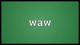 Waw Meaning