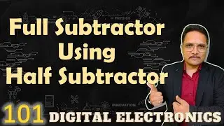 Full Subtractor Implementation with Half Subtractors: Designing, Circuit, and Process