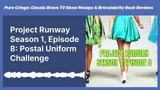 Project Runway Season 1, Episode 8: Postal Uniform Challenge