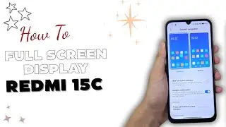 REDMI 15C Full Screen Display | How to Enable Full Screen Mode on Redmi 15C