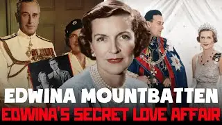 Edwina Mountbatten &ndash; From Lord Mountbatten&rsquo;s Wife to Capote&rsquo;s Scandalous Swan