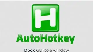 AHK - Dock GUI to any Window