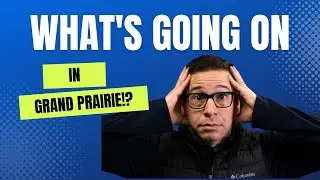 What's going on in Grand Prairie?!