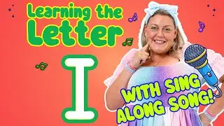 Learning the Letter I + SING-ALONG SONG | Fun with Shaney - Videos for Kids