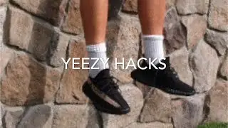 YEEZY HACKS! HOW TO MAKE YEEZYS LOOK DS
